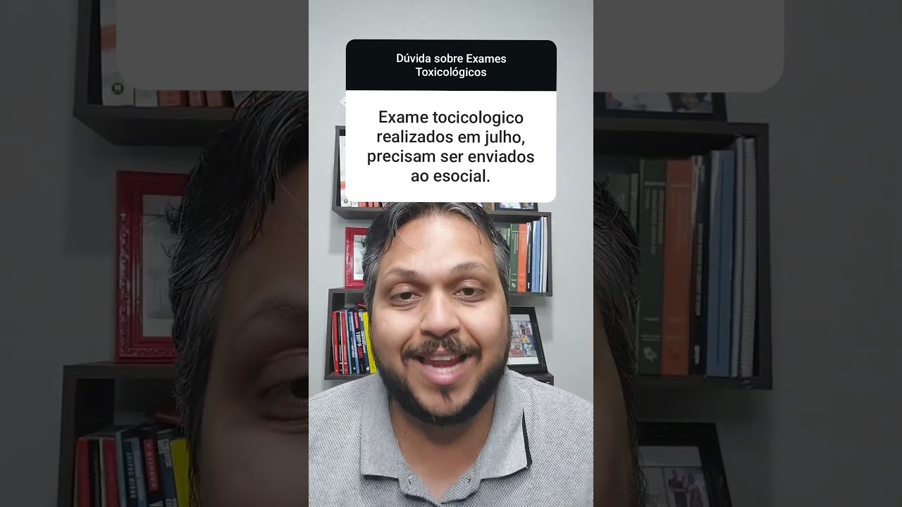 Exame toxicológico realizados em julho, precisam ser enviados ao eSocial?