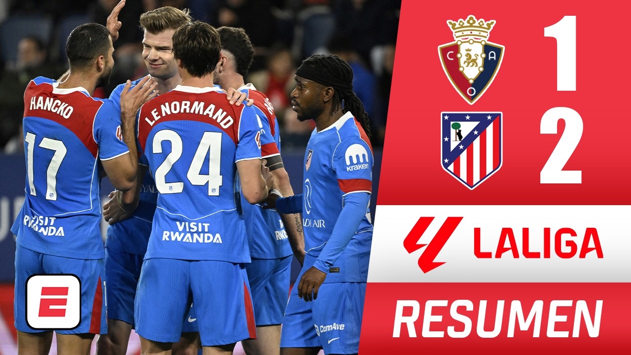 Complicado triunfo del Atlético de Madrid por 2-1 ante Osasuna en El Sadar y sigue cuarto | La Liga