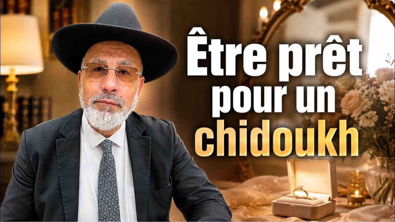 Être prêt pour un Chidoukh
