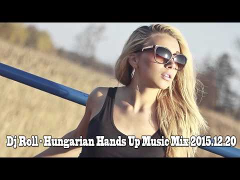Dj Roll - Hungarian Hands Up Music Mix 2015.12.20
