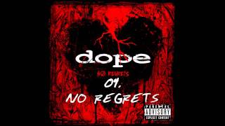 Dope - No Regrets   ( No Regrets ) + Lyrics