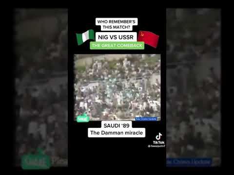 Saudi 89. NGR vs USSR great come back match.