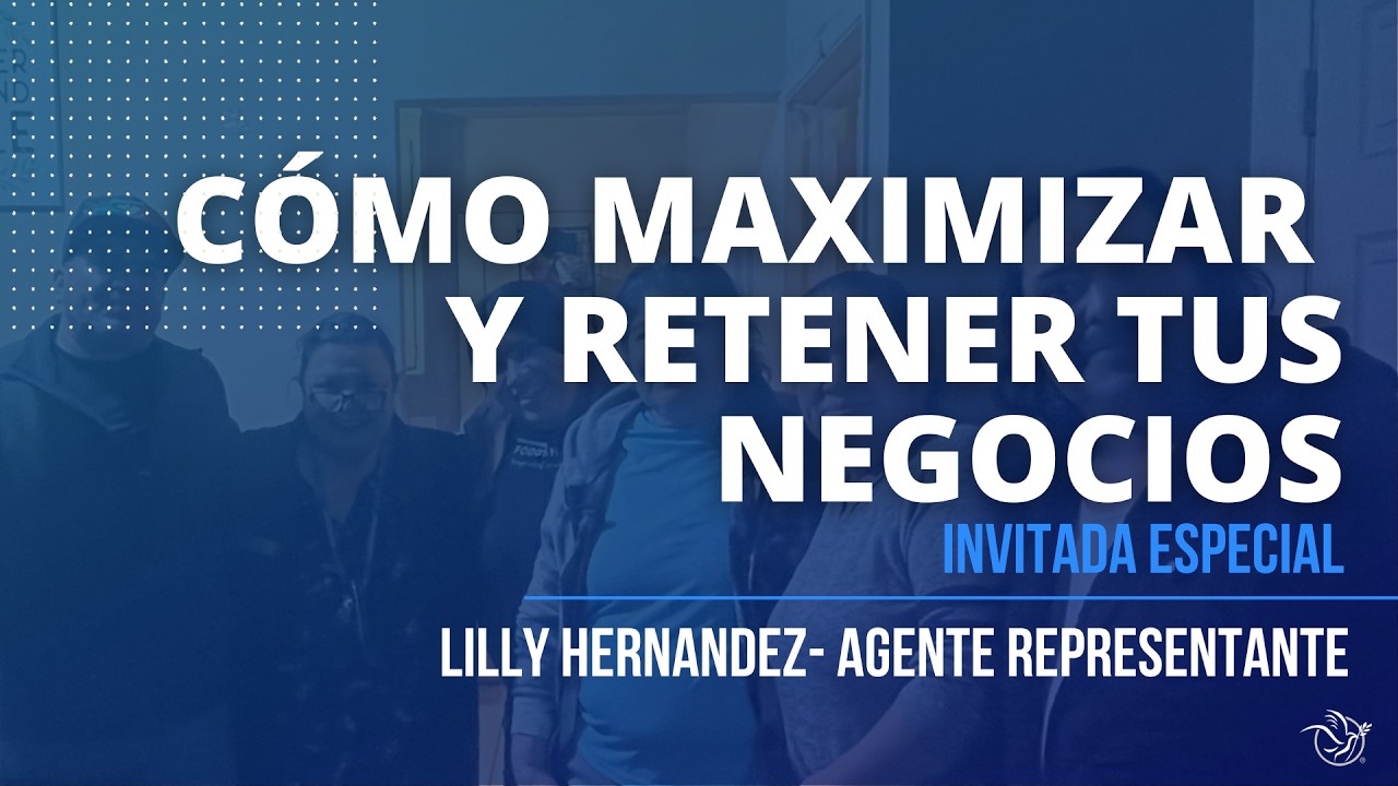 Cómo Maximizar y Retener tus Negocios