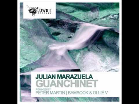 Julian Marazuela - Guanchinet (Peter Martin Remix)