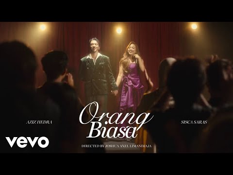 Aziz Hedra, Sisca Saras - Orang Biasa (Official Music Video)