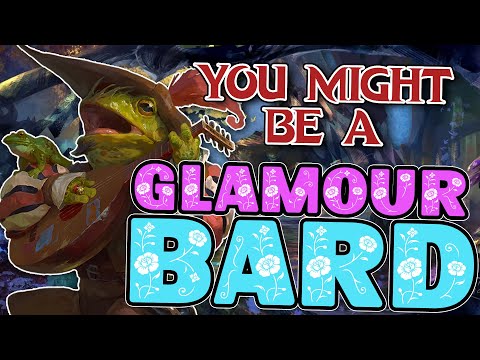 You Might Be a College of Glamour Bard | Bard Subclass Guide for DND 5e (2014)
