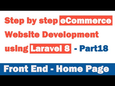 Step by step eCommerce website Development using Laravel 8 Part 18 Front End Home Page