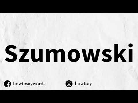 How To Pronounce Szumowski
