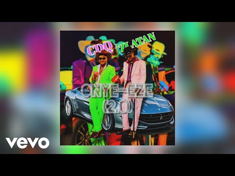 CDQ, Zlatan - Onye Eze (2.0) (Official Audio)