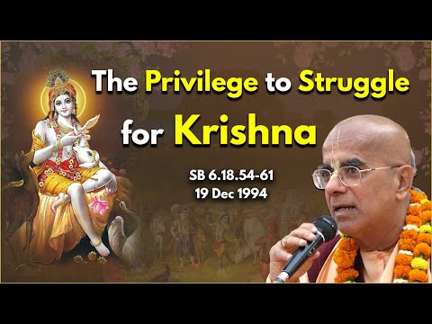 The Privilege to Struggle for Krishna | SB 6.18.54-61 | 19 Dec 1994 | Śrīla Gopāl Kṛṣṇa Goswāmī