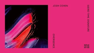  - Josh Cohen – Emergence (Official Audio)