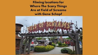 Filming locations for Where The Scary Things Are at Field of Screams with Gene Schopf video