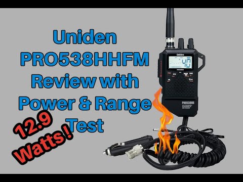 Uniden PRO538HHFM   Cb Radio Review with Power and Range Test.    CB Radio review