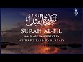 Surah Al Fil 100X Surah Al Fil 100 Times On Repeat Mishary Alafasy