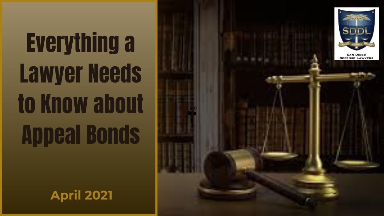 Everything a Lawyer Needs to Know About Appeal Bonds -- April 2021