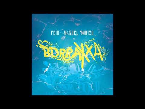 Borraxxa - Feid, Manuel Turizo