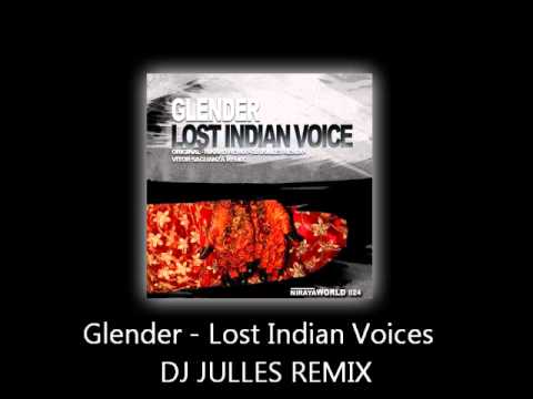 Glender - Lost Indan Voices - DJ JULLES REMIX