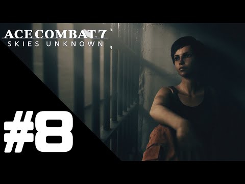 Ace Combat 7 Skies Unknown Walkthrough Gameplay Part 8 – Mission 08: Pipeline Destruction