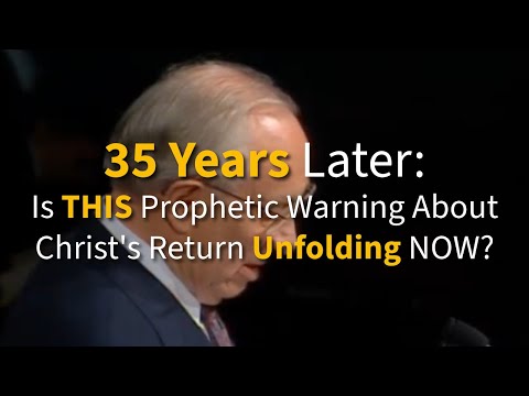 35 Years Later: Is THIS Prophetic Warning About Christ's Return Unfolding NOW?