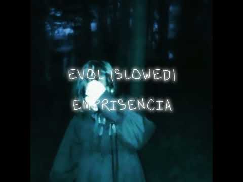 emprisencia - evol // slowed