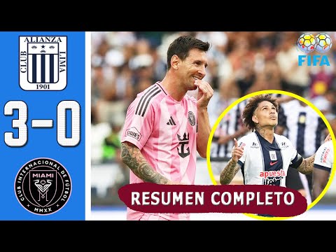 Alianza Lima vs Inter Miami 3-0 Full Highlights and Goals 🔥 International Friendly 2026 HD