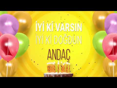 İyi ki doğdun ANDAÇ- İsme Özel Doğum Günü Şarkısı (FULL VERSİYON)