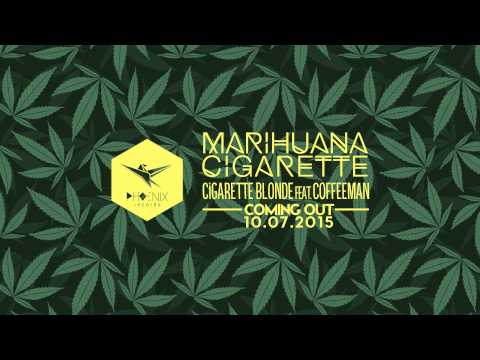 Marihuana Cigarette - Cigarette Blonde Feat. Coffeeman