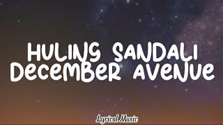 Huling Sandali,Sa Ngalan ng Pag Ibig,Eroplanong Papel,Kung Di Rin Lang Ikaw - December Avenue,Moira