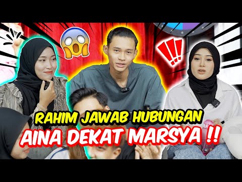 RAHIM JAWAB HUBUNGAN AINA DEKAT MARSYA !! - MARSYA RINDU TEAM AMZ !