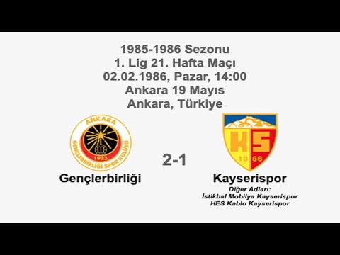 Gençlerbirliği 2-1 Kayserispor 02.02.1986 - 1985-1986 Turkish 1st League Matchday 21