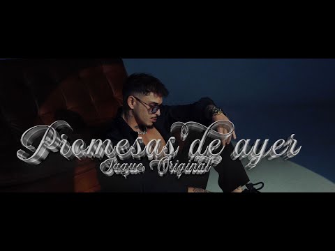JAQUE ORIGINAL - PROMESAS DE AYER (Video Oficial)