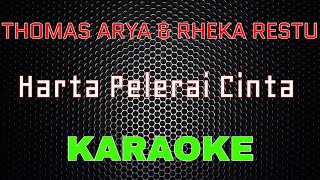 Download lagu Thomas Arya feat. Rheka Restu - Harta Pelerai Cinta [Karaoke] | LMusical mp3