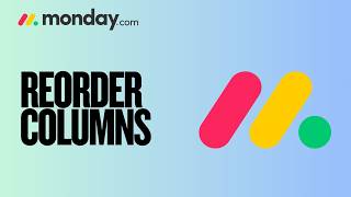 How to Reorder Columns in Monday.com | Step-by-Step Guide 2026