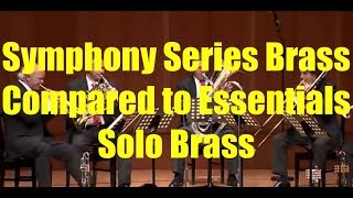 Video thumbnail for Symphony Series and Symphony Essentials Compared - Brass Solo Instruments by Bill McFadden