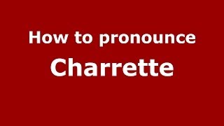 How to pronounce Charrette