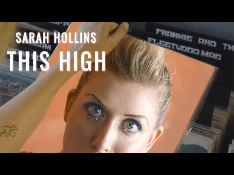 Sarah Hollins - This High (Official Music Video)