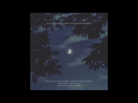 CYBULSKI FT. HASHII X KVCPER - NOCAMI PATRZĘ W GWIAZDY #STOWARZYSZENIEUMARLYCHMUZYKOW