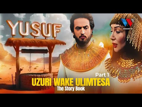 The Story Book: NABII YUSUF ‘Handsome Aliyeteswa na Uzuri Wake’ (PART 1)
