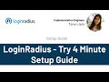 LoginRadius - Try 4 Minute Setup Guide