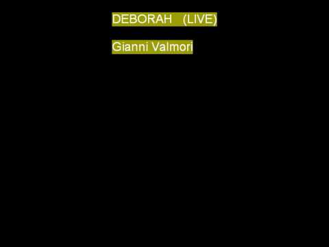 Deborah LIVE  "Gianni Valmori"