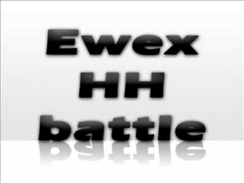 Ewex HH  battle