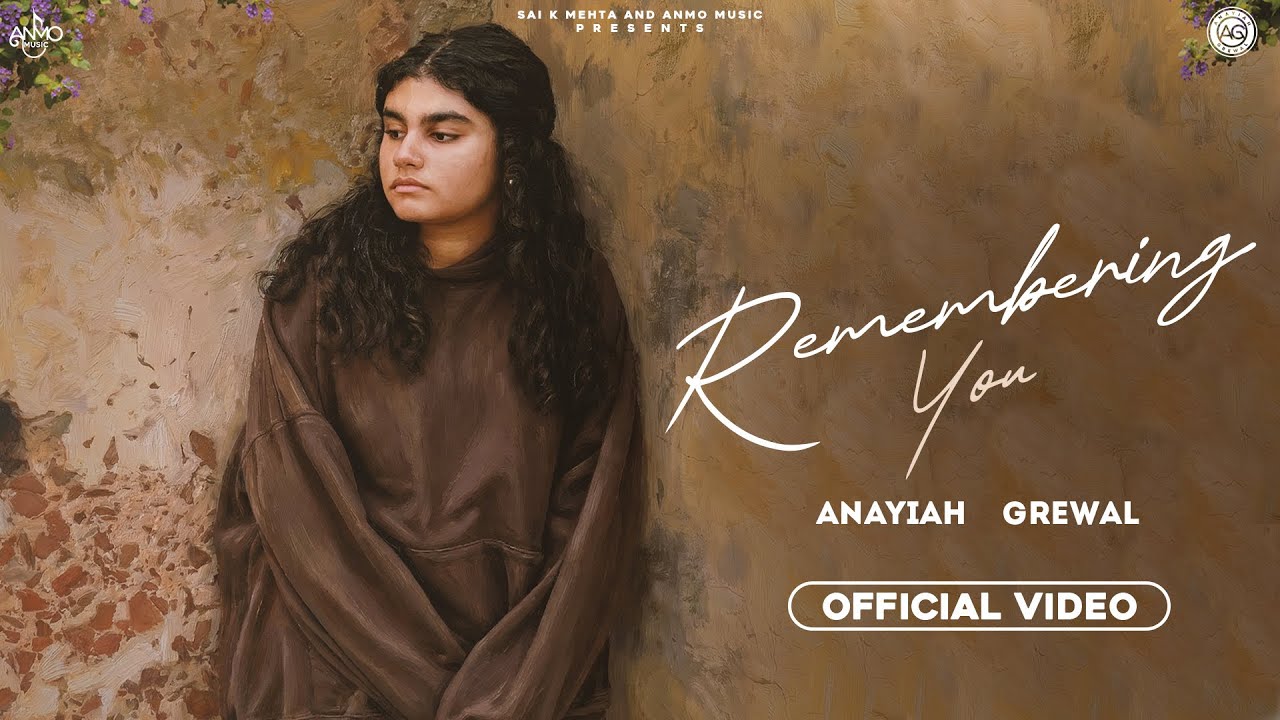 Remembering YOU — Anayiah Grewal × AnMo Music