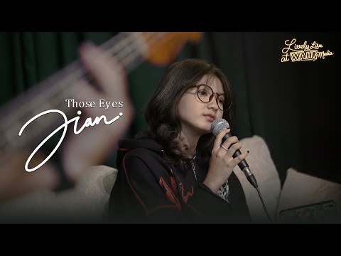 Jian - Those Eyes (Lively Live at Wah!Media)