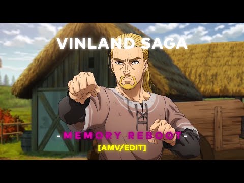 Memory Reboot - Thorfinn - Vinland Saga [EDIT/AMV] - I don't have enemies.
