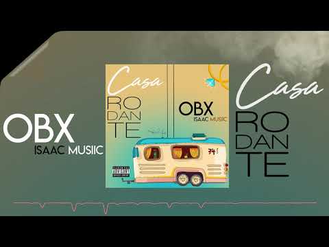 OBX, Isaac Musiic - Casa Rodante 🏠 🚗 (Audio Oficial)