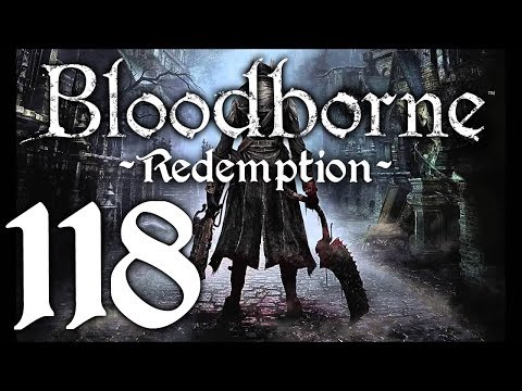 Bloodborne : The Redemption Run pt118 - Upgrades and Secret Path Search