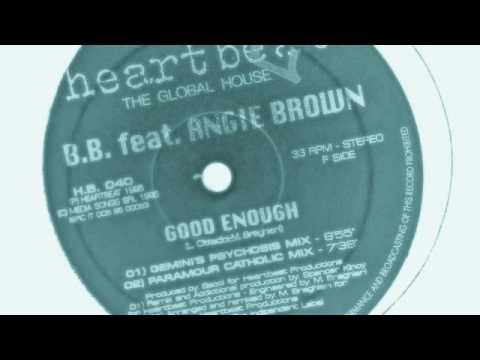 B.B. feat. Angie Brown - "Good Enough" - Gemini's Psychosis mix.m4v