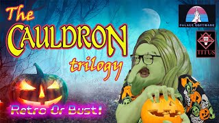 Halloween Special - The Cauldron Trilogy From Palace Software and Titus | Retro Or Bust!