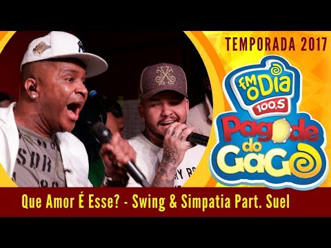 Que Amor é Esse - Swing & Simpatia Part. Suel (Pagode do Gago)