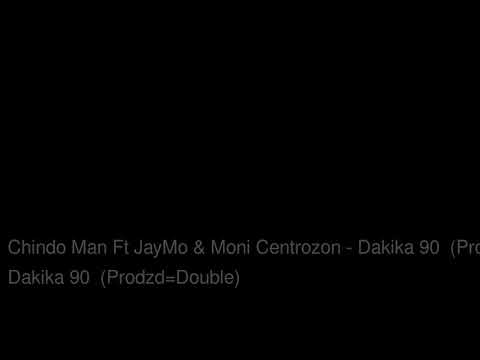 ChindoMan Ft Jaymoe & Moni Central Zone -Dakika 90 (Audio)